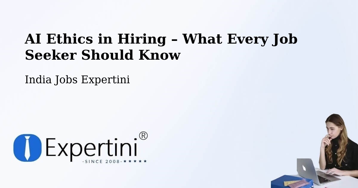 AI Ethics in Recruitment & Hiring – Mandasa - Mandasa, India Jobs Expertini